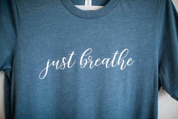 Just Breathe T-Shirt